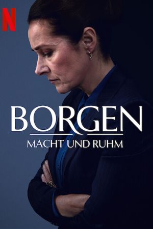 Borgen – Macht und Ruhm online anschauen