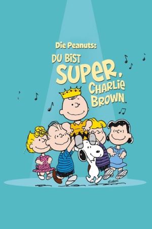 Die Peanuts - Du bist super, Charlie Brown! Online Anschauen