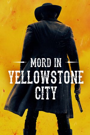 Mord in Yellowstone City Online Anschauen