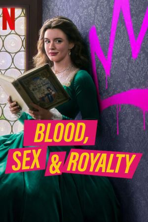 Blood, Sex & Royalty online anschauen