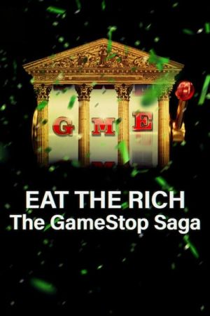 EAT THE RICH: Wie die GameStop-Aktie die Wallstreet auf den Kopf stellte online anschauen