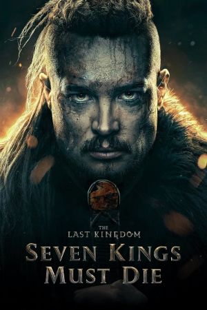 The Last Kingdom: Seven Kings Must Die Online Anschauen