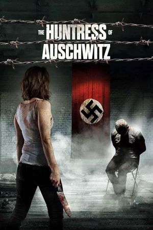 The Huntress of Auschwitz Online Anschauen