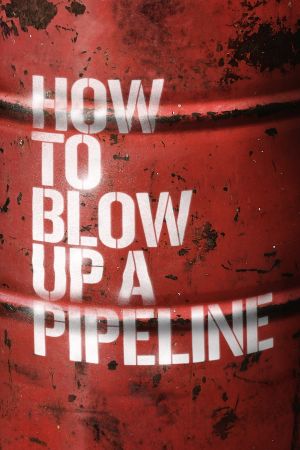 How to Blow Up a Pipeline Online Anschauen