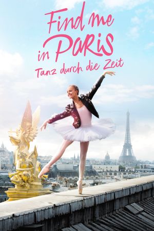 Find me in Paris -Tanz durch die Zeit online anschauen