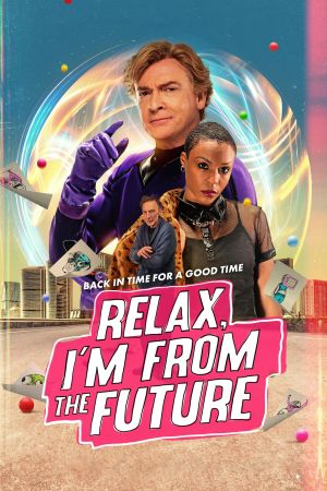 Relax, I'm From The Future Online Anschauen