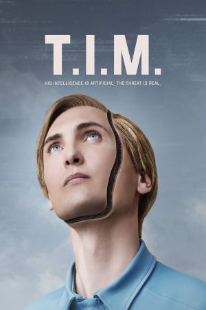 T.I.M. - Seine Intelligenz ist künstlich. Die Bedrohung ist real. Online Anschauen