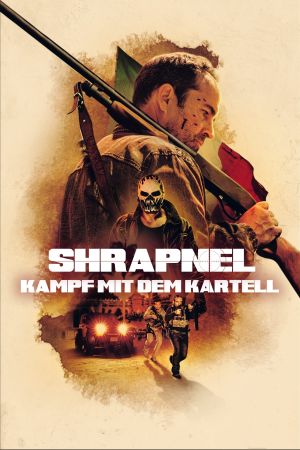 Shrapnel - Kampf mit dem Kartell Online Anschauen