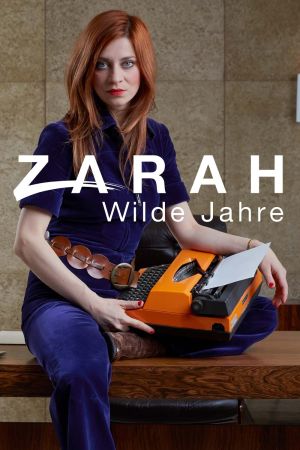 Zarah: Wilde Jahre online anschauen