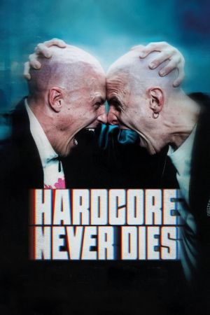 Hardcore Never Dies Online Anschauen