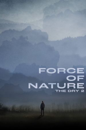 Force of Nature: The Dry 2 Online Anschauen