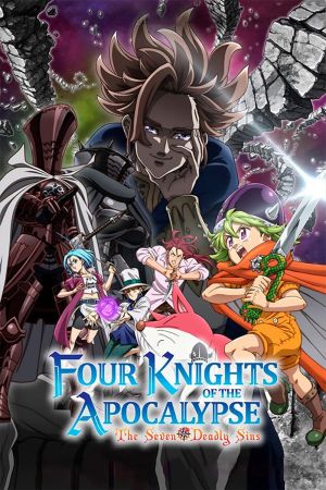 The Seven Deadly Sins - Four Knights of the Apocalypse online anschauen