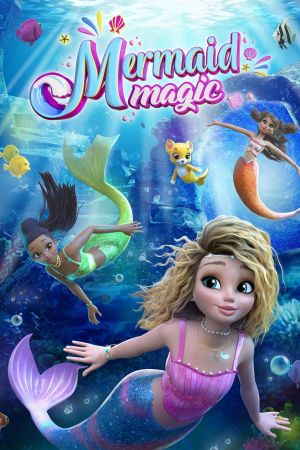 Mermaid Magic – Die magische Welt der Meerjungfrauen online anschauen